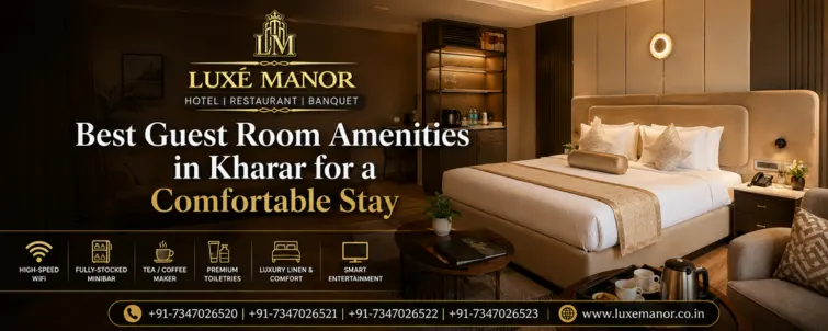 Best Guest Room Amenities in Kharar for a Comfortable Stay