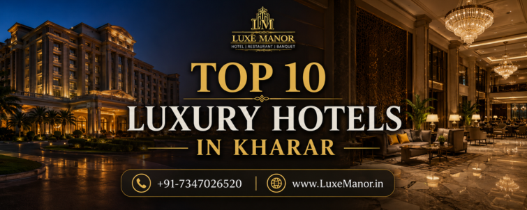 Top 10 Luxury Hotels in Kharar