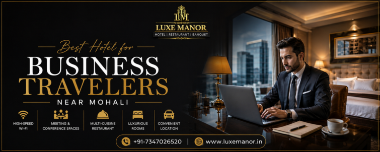 Best Hotel for Business Travelers Near Mohali